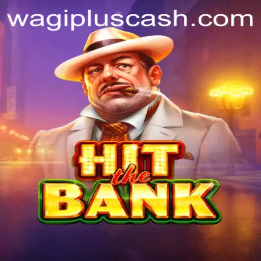 Exploring HitTheBank: A Deep Dive into the Thrilling Heist Game with WAGIPLUS